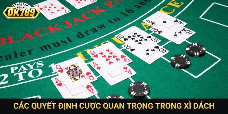 Các quyết định cược quan trọng trong Xì dách