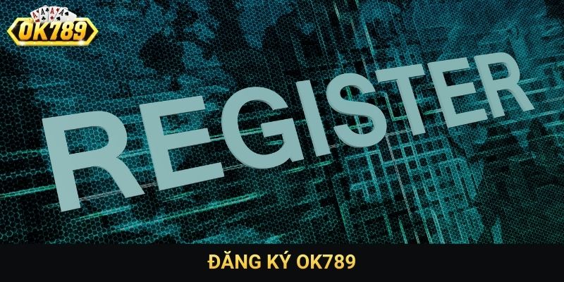 đăng ký OK789