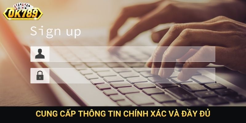 Cung cấp thông tin chính xác và đầy đủ