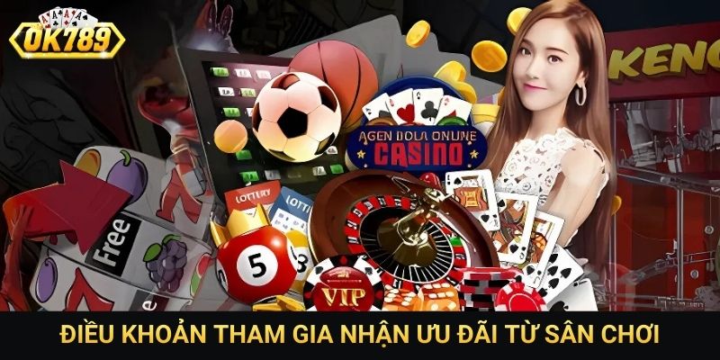 Điều khoản tham gia nhận ưu đãi từ sân chơi