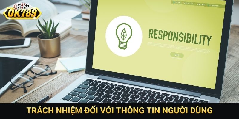 Trách nhiệm đối với thông tin người dùng