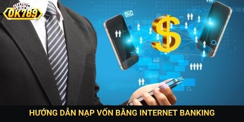 Hướng dẫn nạp vốn bằng internet banking
